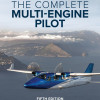 The Complete Multi-Engine Pilot